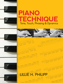 Paperback Piano Technique: Tone, Touch, Phrasing and Dynamics Book