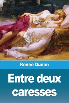 Paperback Entre deux caresses [French] Book