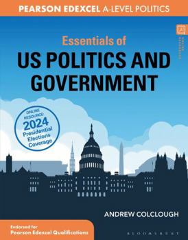 Paperback Essentials of US Politics and Government: For Edexcel A-level Politics (Essentials of… for Edexcel A-level Politics) Book