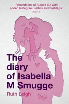 Paperback The Diary of Isabella M Smugge Book