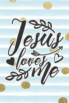 Paperback Jesus Loves Me: Bible Verse Notebook with Christian Quote Book