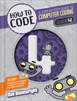 Library Binding How to Code Level 4: A Step by Step Guide to Computer Coding Book