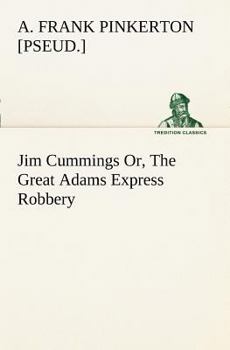 Paperback Jim Cummings Or, The Great Adams Express Robbery Book
