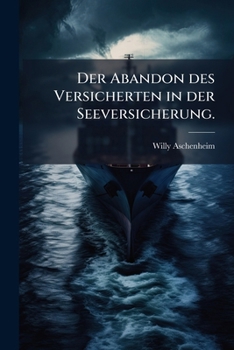 Paperback Der Abandon des Versicherten in der Seeversicherung. [German] Book