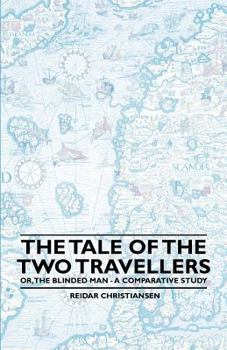 Paperback The Tale of the Two Travellers -Or, the Blinded Man - A Comparative Study Book