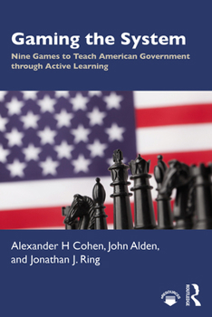 Paperback Gaming the System: Nine Games to Teach American Government Through Active Learning Book