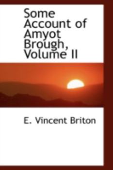 Paperback Some Account of Amyot Brough, Volume II Book