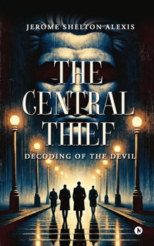 Paperback The Central Thief: Decoding of the Devil Book