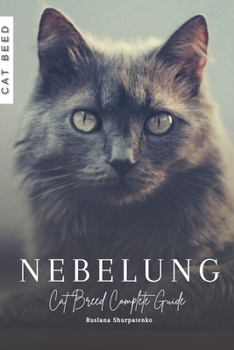 Paperback Nebelung: Cat Breed Complete Guide Book