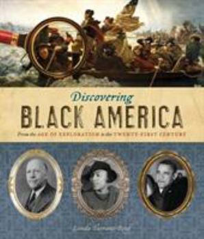 Hardcover Discovering Black America: From the Age of Exploration to the Twenty-First Century Book