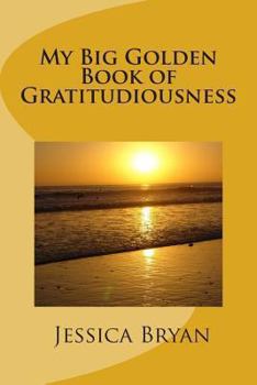 Paperback My Big Golden Book of Gratitudiousness Book
