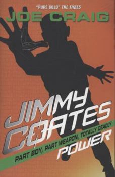 Jimmy Coates: Power - Book #6 of the Jimmy Coates