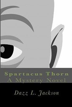 Paperback Spartacus Thorn: A Mystery Novel Book