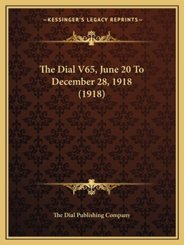 Paperback The Dial V65, June 20 To December 28, 1918 (1918) Book