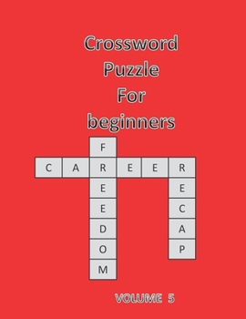 Paperback Crossword Puzzle for Beginners: Experience and Fun / Keep Calm and Challenge Your Brain with Best Puzzle Book/ Volume 5 Book