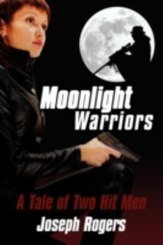 Paperback Moonlight Warriors: A Tale of Two Hit Men Book