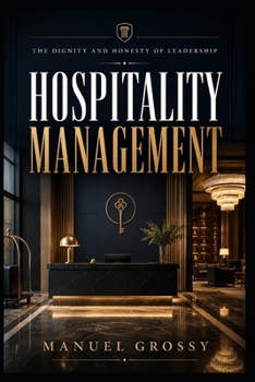 Paperback Hospitality Management: The Dignity and Honesty of Leadership Book