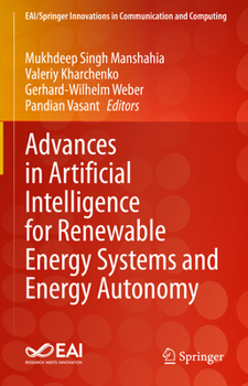 Hardcover Advances in Artificial Intelligence for Renewable Energy Systems and Energy Autonomy Book