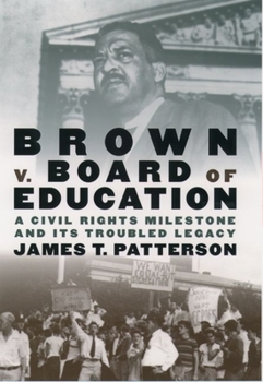 Hardcover Brown v. Board of Education: A Civil Rights Milestone and Its Troubled Legacy Book