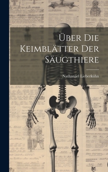 Hardcover Über Die Keimblätter Der Säugthiere [German] Book
