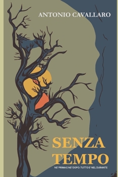 Paperback Senza Tempo: Né prima e né dopo: tutto, è nel durante [Italian] Book