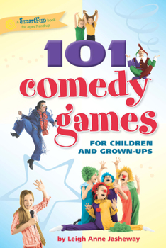 Paperback 101 Comedy Games for Children and Grown-Ups Book