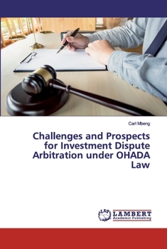 Paperback Challenges and Prospects for Investment Dispute Arbitration under OHADA Law Book