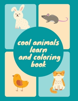 Paperback Cool animals learn and coloring book: for kids and toddlers: 108 pictures (8.5 x 11 inches). Book