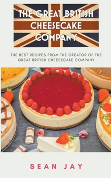 Paperback The Great British Cheesecake Company Cookbook Book