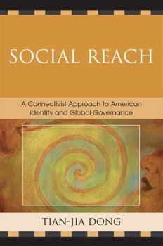 Paperback Social Reach: A Connectivist Approach to American Identity and Global Governance Book