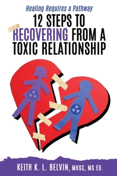 Paperback 12 Steps to Recovering from A Toxic Relationship Book