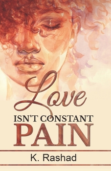 Paperback Love Isn't Constant Pain Book