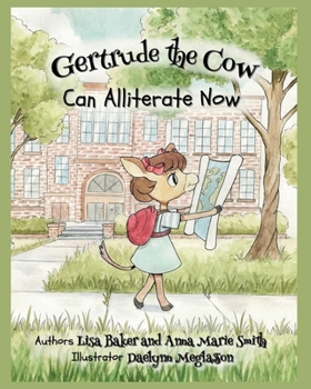 Paperback Gertrude the Cow Can Alliterate Now Book