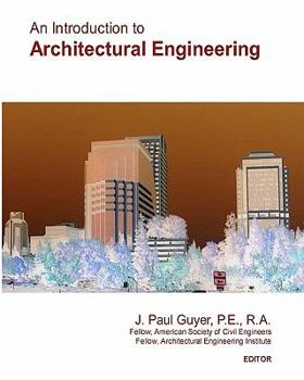 Paperback An Introduction to Architectural Engineering: Second Edition Book