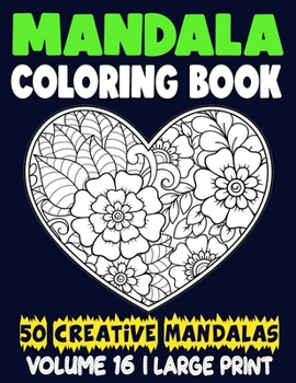 Paperback Mandala Coloring Book: 50 Creative Mandalas to Relax Calm Your Mind and Find Peace Book