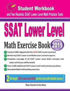 Paperback SSAT Lower Level Math Exercise Book: Student Workbook and Two Realistic SSAT Lower Level Math Tests Book