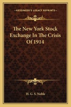 Paperback The New York Stock Exchange in the Crisis of 1914 Book