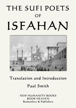 Paperback The Sufi Poets of Isfahan [Large Print] Book