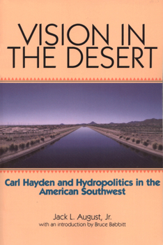 Paperback Vision in the Desert: Carl Hayden and Hydropolitics in the American Southwest Book