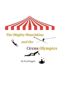 Paperback The Mighty Munchkins and the Circus Olympics Book