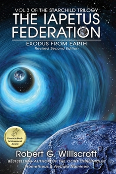 The Iapetus Federation: Exodus from Earth - Book #3 of the Starchild Trilogy