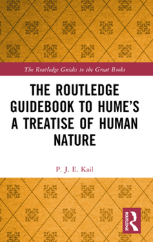 The Routledge Guidebook to Hume's a Treatise of Human Nature