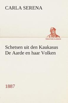 Paperback Schetsen uit den Kaukasus De Aarde en haar Volken, 1887 [Dutch] Book