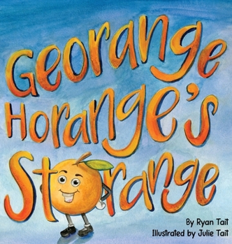 Hardcover Georange Horange's Storange Book