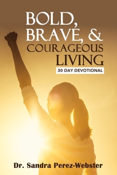 Paperback Bold, Brave, & Courageous Living Book