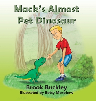 Hardcover Mack's Almost Pet Dinosaur Book