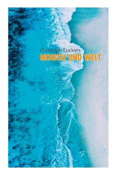 Paperback Mensch und Welt: Eine Philosophie des Lebens [German] Book