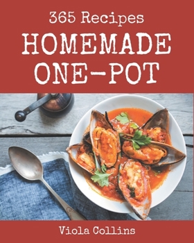 Paperback 365 Homemade One-Pot Recipes: Welcome to One-Pot Cookbook Book
