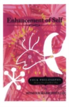 Enhancement Of Self: Folk Philosophy   Helping You Find Your Way
