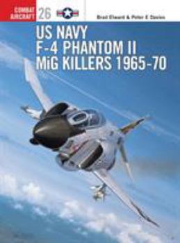 US Navy F-4 Phantom II MiG Killers (1) 1965-1970 (Osprey Combat Aircraft 26) - Book #26 of the Osprey Combat Aircraft